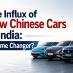 The Influx of New Chinese Cars in India: A Game Changer?